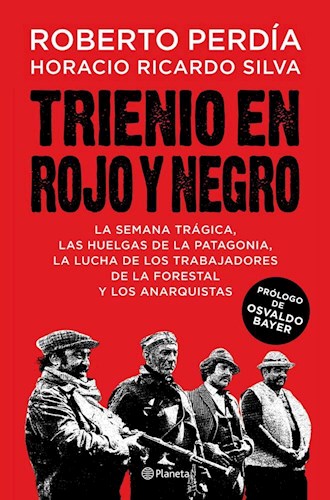 Papel TRIENIO EN ROJO Y NEGRO (PROLOGO DE OSVALDO BAYER)