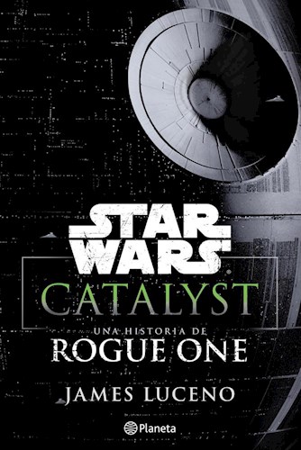 Papel Star Wars Catalyst Una Historia De Rogue Uno
