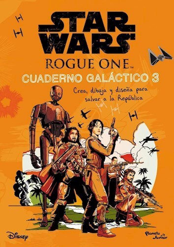  Star Wars  Rogue One  Cuaderno Galactico