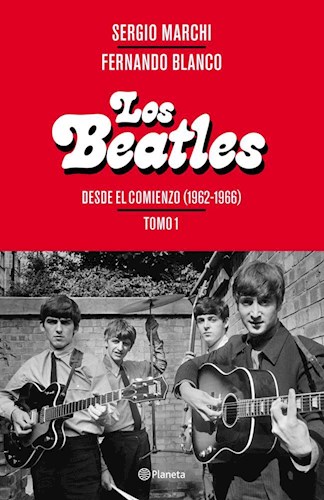 Papel Beatles, Los Desde El Comienzo 1962-1966 Tomo 1