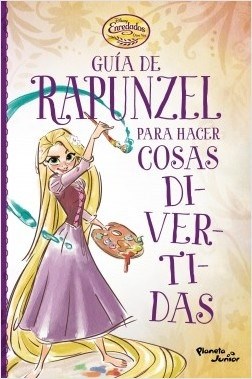 Papel Enredados. Guía de Rapunzel para hacer cosas divertidas