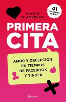 Papel Primera Cita Amor Y Decepcion En Tiempos De Facebook Y Tinder