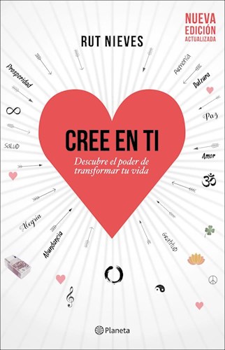 Papel CREE EN TI DESCUBRE EL PODER DE TRANSFORMAR TU VIDA (NUEVA EDICION ACTUALIZADA) (RUSTICA)