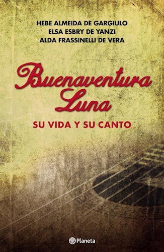  Buenaventura Luna  Su Vida Y Su Canto