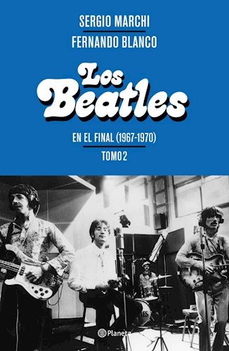 Papel Los Beatles Tomo 2 - En El Final (1967-1970)