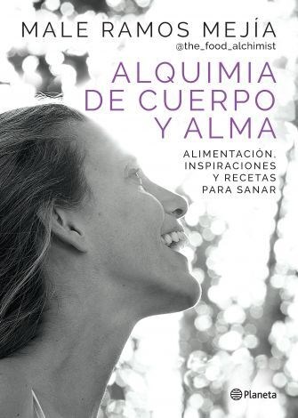 Papel ALQUIMIA DE CUERPO Y ALMA ALIMENTACION INSPIRACIONES Y RECETAS PARA SANAR