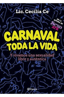 Papel Carnaval Toda La Vida Y Vivamos Una Sexualidad Libre Y Autentica