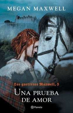 Papel UNA PRUEBA DE AMOR (LAS GUERRERAS MAXWELL 5)