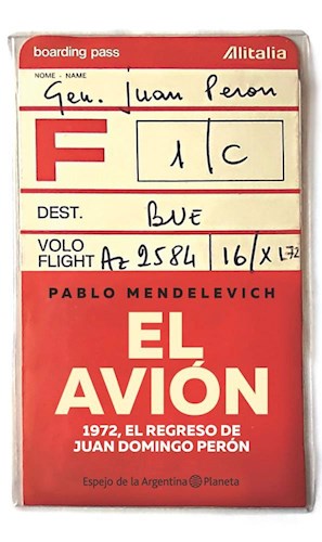 Papel Avion, El - 1972 El Regreso De Juan Domingo Peron