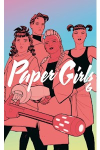 Papel Paper Girls Tomo Nº 06/06