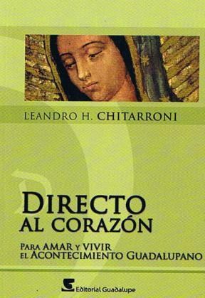 Papel DIRECTO AL CORAZON PARA AMAR Y VIVIR EL ACONTECIMIENTO GUADALUPANO