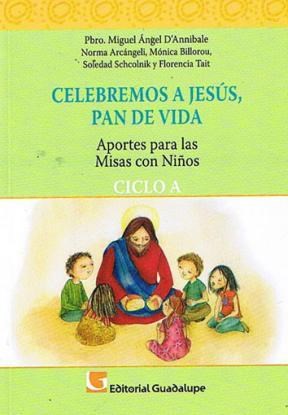 Papel CELEBREMOS A JESUS PAN DE VIDA APORTES PARA LAS MISAS CON NIÑOS (CICLO A)