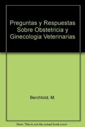 Papel PREGUNTAS Y RESPUESTAS SOBRE OBSTETRICIA Y GINECOLOGIA VETERINARIA