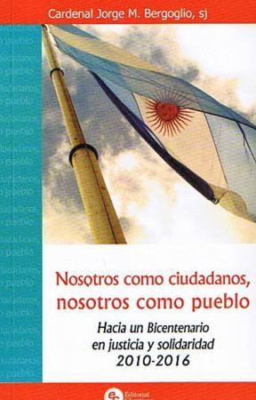 Papel NOSOTROS COMO CIUDADANOS NOSOTROS COMO PUEBLO HACIA UN BICENTENARIO EN JUSTICIA Y SOLIDARI