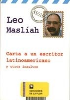 Papel CARTA A UN ESCRITOR LATINOAMERICANO Y OTROS INSULTOS