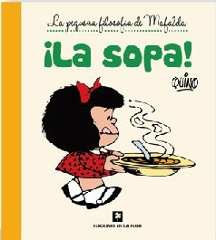 Papel MAFALDA SOPA (COLECCION LA PEQUEÑA FILOSOFIA DE MAFALDA)