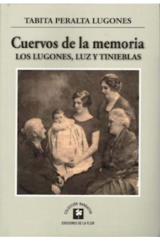 Papel Cuervos De La Memoria.  Los Lugones, Luz Y Tinieblas.