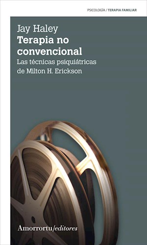 Papel TERAPIA NO CONVENCIONAL LAS TECNICAS PSIQUIATRICAS DE MILTON H. ERICKSON