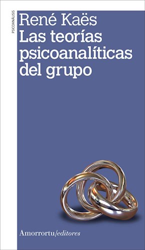 Papel TEORIAS PSICOANALITICAS DEL GRUPO (COLECCION PSICOANALISIS) (EDICION 2012)