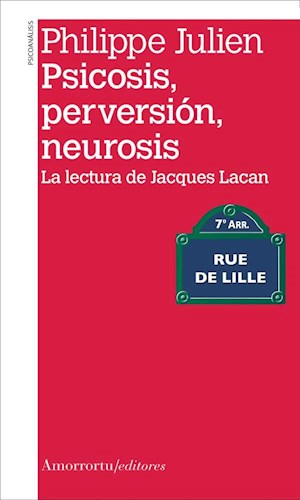 Papel PSICOSIS PERVERSION NEUROSIS LA LECTURA DE JACQUES LACAN (COLECCION PSICOANALISIS)