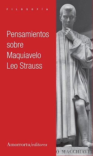 Pensamientos sobre Maquiavelo por Leo Strauss - 9789505182817 ...