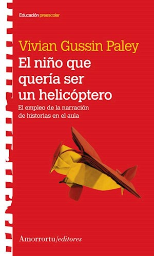 Papel NIÑO QUE QUERIA SER UN HELICOPTERO EL EMPLEO DE LA NARR