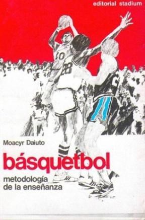 Basquetbol por DAIUTO MOACYR - 9789505310999 - Cúspide Libros