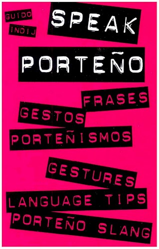 Papel SPEAK PORTEÑO FRASES GESTOS PORTEÑISIMOS (BILINGÜE) (BOLSILLO)