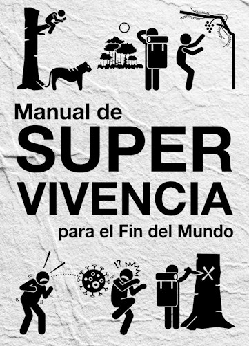 Papel MANUAL DE SUPERVIVENCIA PARA EL FIN DEL MUNDO (BOLSILLO)