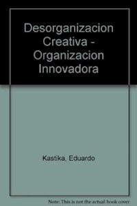 Papel Desorganizacion Creativa, Organizacion Innovadora
