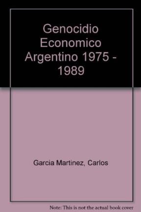 Papel Genocidio Economico Argentino 1975-1989, El
