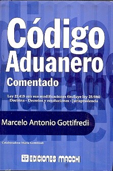 Papel CODIGO ADUANERO COMENTADO (LEY 22415 CON SUS MODIFICACI  ONES) (RUSTICO)