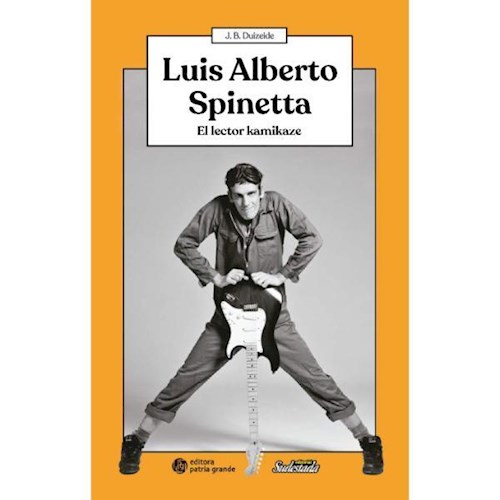 Papel LUIS ALBERTO SPINETTA. EL LECTOR KAMIKAZE