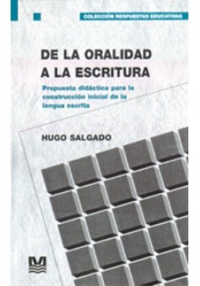 Papel DE LA ORALIDAD A LA ESCRITURA (COLECCION RESPUESTAS EDUCATIVAS) (RUSTICA)