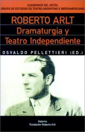 Papel Roberto Arlt Dramaturgia Y Teatro