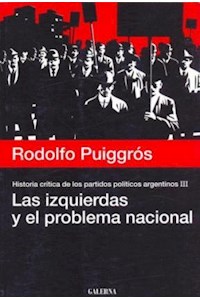 Papel Historia Critica De Los Partidos Politicos Argentinos T Iii Las (Izquierdas Y El Problema Nacional)