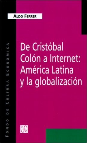 Papel DE CRISTOBAL COLON A INTERNET AMERICA LATINA Y LA GLOBALIZACION (POPULAR)