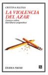 Papel VIOLENCIA DEL AZAR ENSAYO SOBRE LITERATURA ARGENTINA (COLECCION TIERRA FIRME)