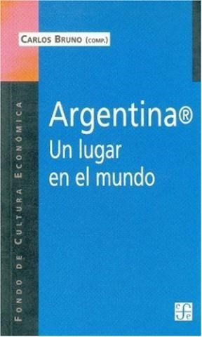 Argentina Buscando Un Lugar En Un Mundo De Transicion