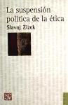 Papel SUSPENSION POLITICA DE LA ETICA (COLECCION FILOSOFIA)