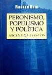 Papel PERONISMO POPULISMO Y POLITICA ARGENTINA 1943-1955
