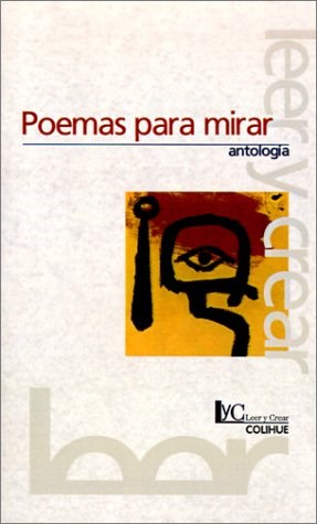 Papel POEMAS PARA MIRAR ANTOLOGIA (COLECCION LEER Y CREAR 134)