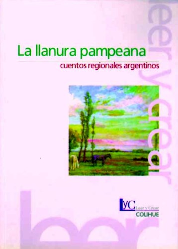 Papel LLANURA PAMPEANA CUENTOS REGIONALES ARGENTINOS (COLECCION LEER Y CREAR 140)