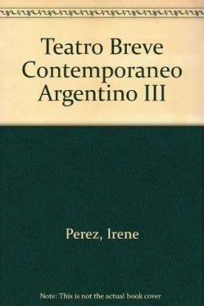 Papel TEATRO BREVE CONTEMPORANEO ARGENTINO III, ANTOLOGIA