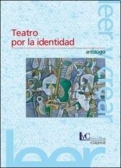 Papel TEATRO POR LA IDENTIDAD (COLECCION LEER Y CREAR 159)