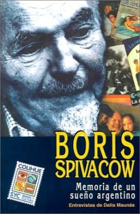 Papel Boris Spivacow Memoria De Un Sueño Argentino