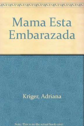 Papel MAMA ESTA EMBARAZADA (COLECCION MARTIN Y JULIETA / CRECIENDO JUNTOS) (CARTONE)