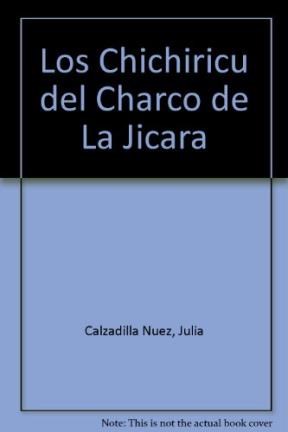 Papel CHICHIRICU DEL CHARCO DE LA JICARA (COLECCION LIBROS DEL MALABARISTA)