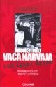 Papel FERNANDO VACA NARVAJA CON IGUAL ANIMO PENSAMIENTO POLITICO Y BIOGRAFIA AUTORIZADA (PROTAGONISTAS)