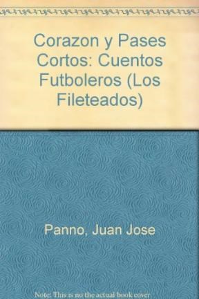 Papel CORAZON Y PASES CORTOS CUENTOS FUTBOLEROS (COLECCION FILETEADOS)